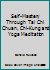 Self-Mastery Through Tai Chi Chuan, Chi-Kung and Yoga Meditation 096433867X Book Cover