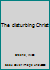 The Disturbing Christ; A Devotional Study of Hebrews B0006BU76A Book Cover