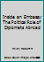 Inside an Embassy: The Political Role of Diplomats Abroad (Martin F. Herz Series on United States Diplomacy) 0871877139 Book Cover