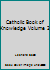 Catholic Book of Knowledge Volume 2 B000UDM4O2 Book Cover