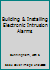 Building & Installing Electronic Intrusion Alarms B005JFR4FU Book Cover