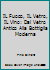 IL Fuoco, IL Vetro, IL Vino: Dal Vetro Antico Alla Bottiglia Moderna B005LYGQ30 Book Cover