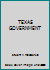 TEXAS GOVERNMENT B0055MZCNS Book Cover