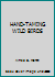 HAND-TAMING WILD BIRDS B000JM1XWI Book Cover