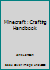 minecraft: Crafting Handbook 1502446383 Book Cover