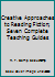 Creative Approaches to Reading Fiction; Seven Complete Teaching Guides B000T8RDG2 Book Cover