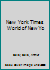 New York Times World of New York: An Uncommon Guide to the City of Fantastics 0812912624 Book Cover