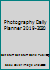 Photography Daily Planner 2019-2020 1729287379 Book Cover