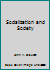 Socialization and Society B000FMMUF6 Book Cover