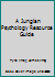 A Jungian Psychology Resource Guide 0914073052 Book Cover