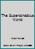 The Superconscious World 0920792863 Book Cover