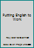 Putting English to Work B000QYIK7K Book Cover