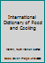 International Dictionary of Food & Cooking 0803833881 Book Cover