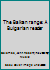 The Balkan range: A Bulgarian reader 0888820119 Book Cover