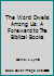 The Word Dwells Among Us: A Foreward to The Biblical Books B000I5N8AQ Book Cover