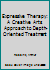 Expressive Therapy: A Creative Arts Approach to Depth-Oriented Treatment 089885279X Book Cover