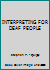 INTERPRETING FOR DEAF PEOPLE B0020LZSCC Book Cover