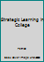 Strategic Learning in College 1568704267 Book Cover
