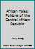 African Tales: Folklore of the Central African Republic 1878893149 Book Cover