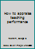 How to appraise teaching performance B0007DQLTY Book Cover