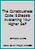 The Consciousness Code: 8 Steps to Awakening Your Higher Self 1507213581 Book Cover
