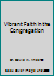 Vibrant Faith in the Congregation 1889407518 Book Cover