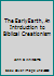 The Early Earth, An Intrduction to Biblical Creationism B000Z3G1I2 Book Cover
