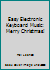 Easy Electronic Keyboard Music: Merry Christmas! B002BK65K6 Book Cover