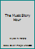 The Music Story Hour B0007F8C1M Book Cover