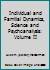 Individual and Familial Dynamics, Science and Psychoanalysis: Volume II B000IU93MS Book Cover