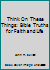 Think On These Things: Bible Truths for Faith and Life 0801079632 Book Cover