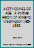 A CITY COMES OF AGE. A Political History of Kirkland, Washington 1965-1995. 1586191128 Book Cover