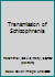 Transmission of Schizophrenia B000H0OFI6 Book Cover