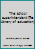 The school superintendent B0006BO8W4 Book Cover