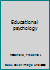 Educational Psychology B0007DZUHI Book Cover
