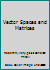 Vector Spaces and Matrices B003DHS9N2 Book Cover