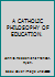 A CATHOLIC PHILOSOPHY OF EDUCATION. B004PVDVUQ Book Cover