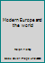 Modern Europe and the world B000882TL2 Book Cover