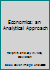 Economics: an Analytical Approach B000IQ5812 Book Cover