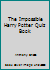 The Impossible Harry Potter Quiz Book 1076272185 Book Cover