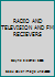 RADIO AND TELEVISION AND FM RECIEVERS B001HWE8GW Book Cover