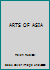 ARTS OF ASIA B00BT1FIRE Book Cover