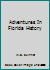 Adventures In Florida History B001J36OM0 Book Cover