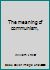 The meaning of communism, B0006BT54A Book Cover