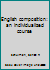 English composition: an individualized course B0006W5PT8 Book Cover