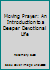 Moving Prayer: An Introduction to a Deeper Devotional Life 0947697586 Book Cover