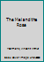 The Mel and the Rose B0006WFJJ4 Book Cover