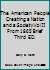 The American People (Creating a nation and a Society,, V 2 from 1865) 0321005694 Book Cover