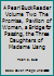 A Pearl Buck Reader Volume Two The Promise, Pavilion of Women, a Bridge for Passing, the Three Daughters of Madame Liang B004Y1NUL2 Book Cover