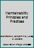 Maintainability: Principles & Practices 0070058555 Book Cover